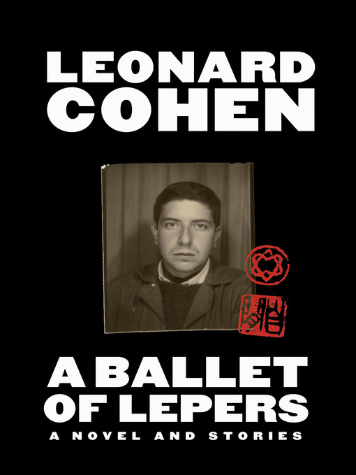 Title details for A Ballet of Lepers by Leonard Cohen - Available